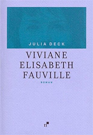 Viviane Elisabeth Fauville / Julia Deck