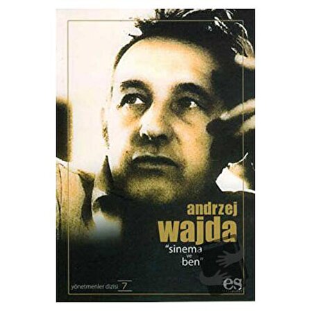Andrzej Wajda  Sinema ve Ben Yönetmenler Dizisi 7 / Es Yayınları / Andrej Wajda
