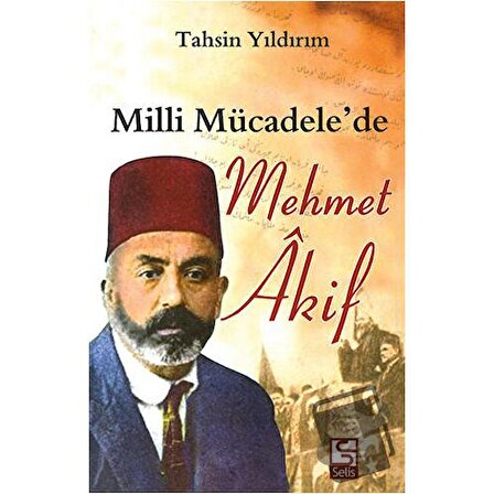 Milli Mücadele’de Mehmet Akif