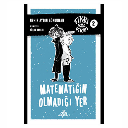 Erdem Çocuk Yayınları Matematiğin Olmadığı Yer - Fikri Bol Fikri - 02