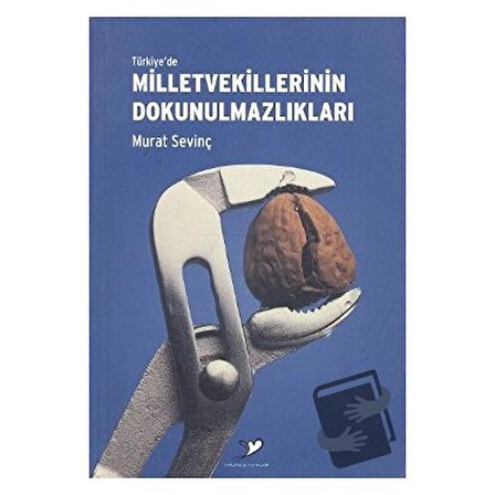 Türkiye'de Milletvekillerinin Dokunulmazlıkları / Kırlangıç Yayınları / Murat