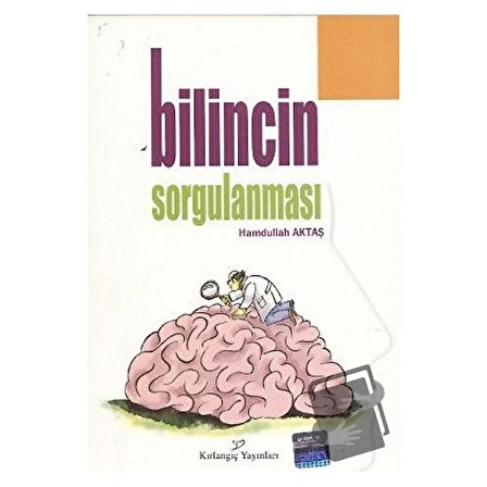 Bilincin Sorgulanması / Kırlangıç Yayınları / Hamdullah Aktaş