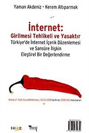 İnternet Girilmesi Tehlikeli ve Yasaktır / Yaman Akdeniz