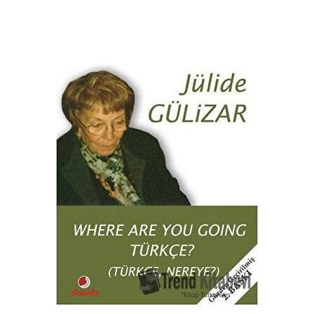 Where Are You Going Türkçe? / Jülide Gülizar