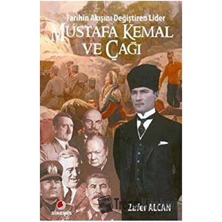 Mustafa Kemal ve Çağı / Zafer Alcan