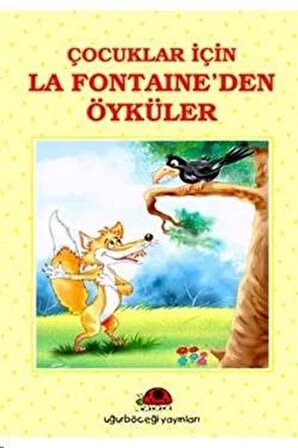 Çocuklar İçin La Fontaine’den Öyküler