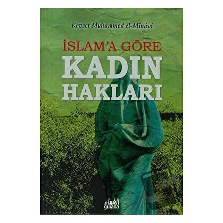 İslam'a Göre Kadın Hakları / Guraba Yayınları / Kevser Muhammed El Minavi