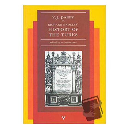 Richard Knolles History Of The Turks / Tarih Vakfı Yurt Yayınları / Vernon J. Parry