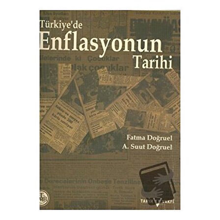 Türkiye’de Enflasyonun Tarihi / Tarih Vakfı Yurt Yayınları / Fatma Doğruel,A. Suut