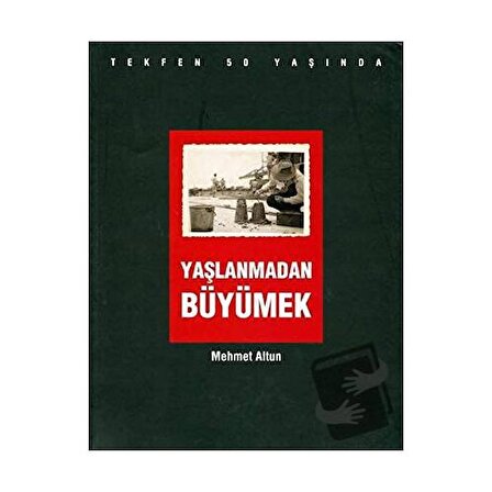 Yaşlanmadan Büyümek / Tarih Vakfı Yurt Yayınları / Mehmet Altun