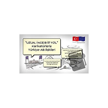 Uzun İnce Bir Yol” Karikatürlerle Türkiye – Ab İlişkileri / Tarih Vakfı Yurt