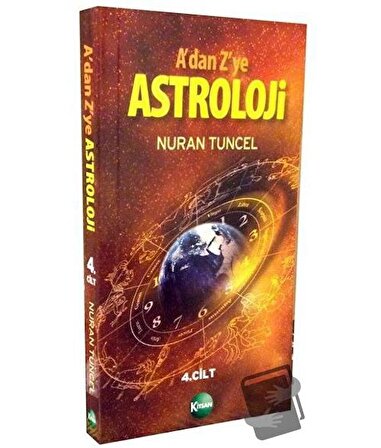 A’dan Z’ye Astroloji 4. Kitap / Kitsan Yayınları / Nuran Tuncel