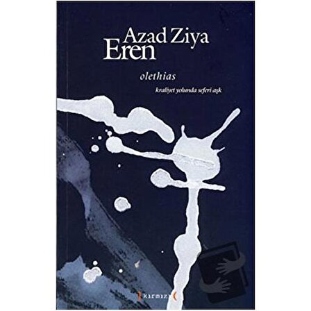 Olethias   Kraliyet Yolunda Seferi Aşk / Kırmızı Yayınları / Azad Ziya Eren