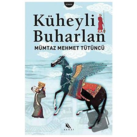 Küheyli Buharlan / Kanat Kitap / Mümtaz Mehmet Tütüncü