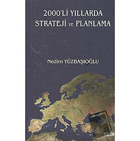 2000’li Yıllarda Strateji ve Planlama / Çizgi Kitabevi Yayınları / Nedim
