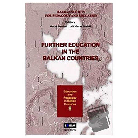 Further Education in the Balkan Countries Volume 1 / Eğitim Yayınevi / Kolektif