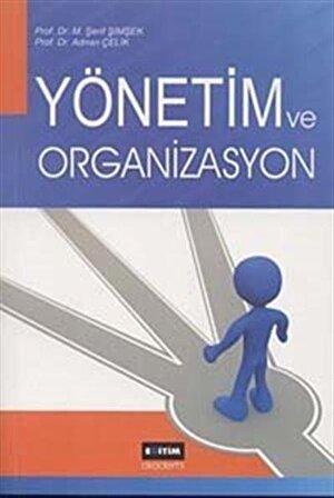 Yönetim ve Organizasyon (MYO İçin) / Prof. Dr. M. Şerif Şimşek