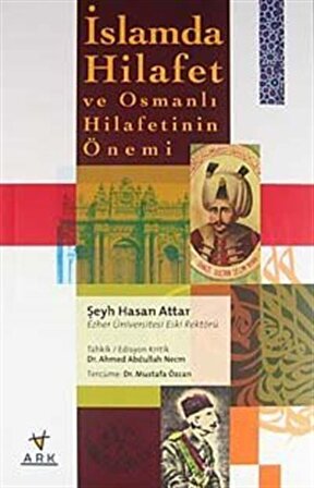 İslamda Hilafet ve Osmanlı Hilafetinin Önemi / Şeyh Hasan Attar