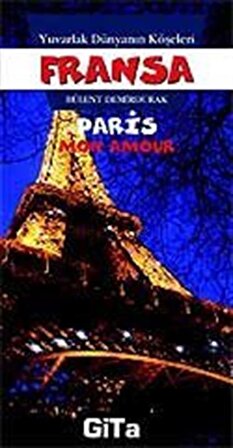 Fransa-Paris / Yuvarlak Dünyanın Köşeleri / Bülent Demirdurak
