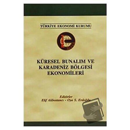 Küresel Bunalım ve Karadeniz Bölgesi Ekonomileri / Türkiye Ekonomi Kurumu / Elif