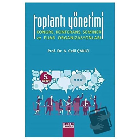 Toplantı Yönetimi / Detay Yayıncılık / A. Celil Çakıcı