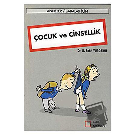 Çocuk ve Cinsellik / Kare Yayınları / R. Sabri Yurdakul