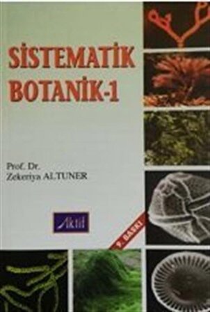 Sistematik Botanik 1 / Prof. Dr. Zekeriya Altuner
