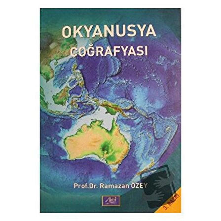 Okyanusya Coğrafyası / Aktif Yayınevi / Ramazan Özey