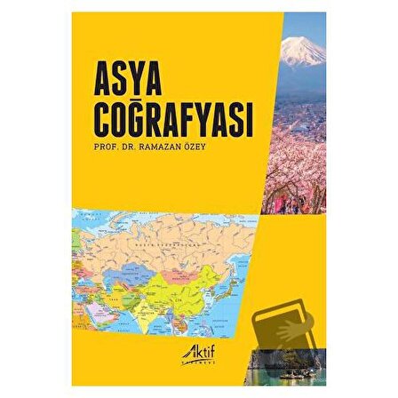 Asya Coğrafyası / Aktif Yayınevi / Ramazan Özey