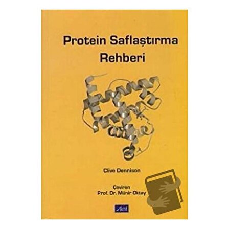 Protein Saflaştırma Rehberi / Aktif Yayınevi / Clive Dennison