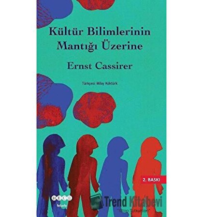 Kültür Bilimlerinin Mantığı Üzerine / Ernst Cassirer