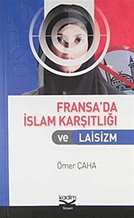 Fransa'da İslam Karşıtlığı ve Laisizm / Prof. Dr. Ömer Çaha
