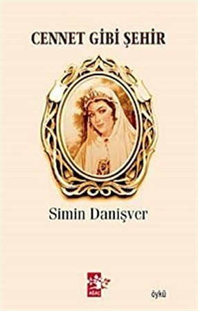 Cennet Gibi Şehir / Simin Danişver