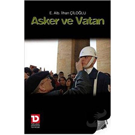 Asker ve Vatan / Toplumsal Dönüşüm Yayınları / İlhan Çiloğlu