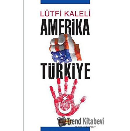 Amerika Türkiye / Lütfi Kaleli