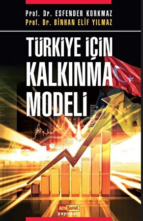 Türkiye İçin Kalkınma Modeli / Binhan Elif Yılmaz