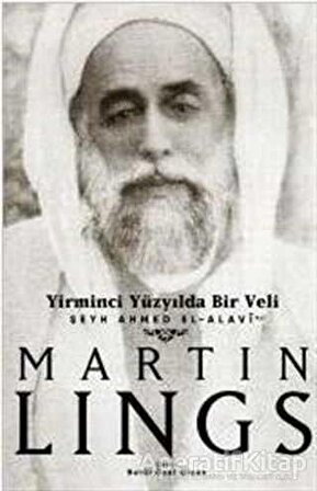 Yirminci Yüzyılda Bir Veli - Martin Lings - Sufi Kitap