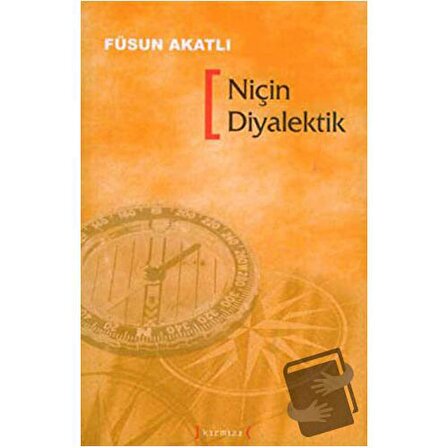 Niçin Diyalektik / Kırmızı Yayınları / Füsun Akatlı