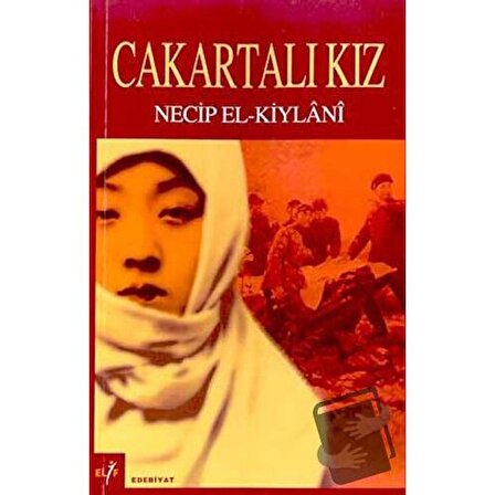 Cakartalı Kız / Elif Yayınları / Necip El Keylani