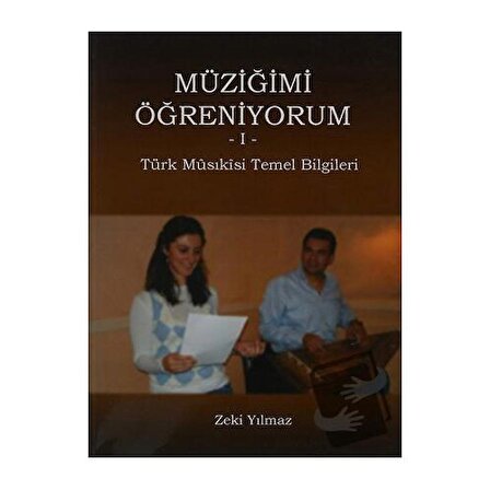 Müziğimi Öğreniyorum 1 / Çağlar Musıki Yayınları / Zeki Yılmaz