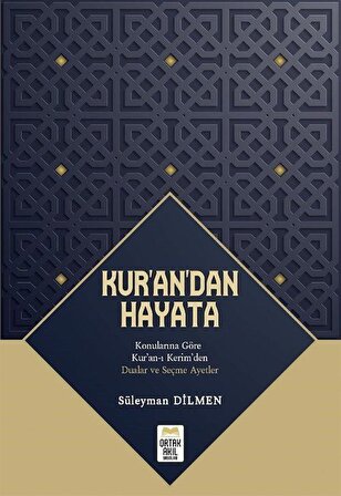Kur'an'dan Hayata / Süleyman Dilmen