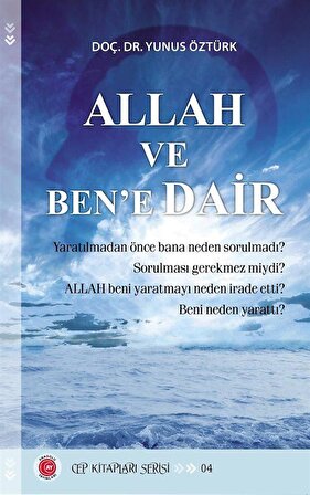 Allah ve Ben'e Dair / Doç. Dr. Yunus Öztürk