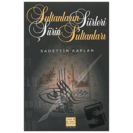 Sultanların Şiirleri Şiirin Sultanları / Alioğlu Yayınları / Sadettin Kaplan