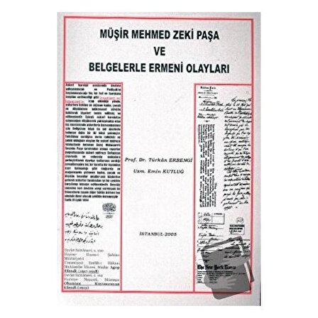 Müşir Mehmed Zeki Paşa ve Belgelerle Ermeni Olayları / Kastaş Yayınları / Emin