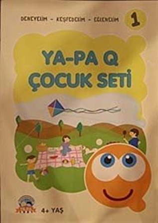 Ya-Pa Q Çocuk Seti -1 (4+ Yaş) & Deneyelim-Keşfedelim-Eğlenelim / Nihat Topaç