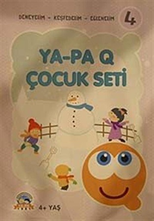 Ya-Pa Q Çocuk Seti -4 (4+ Yaş & Deneyelim-Keşfedelim-Eğlenelim / Nihat Topaç