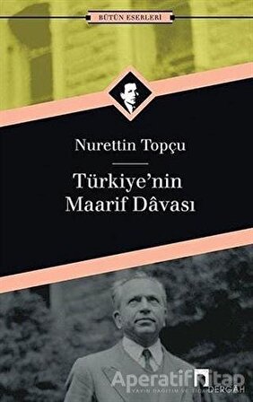 Türkiye’nin Maarif Davası - Nurettin Topçu - Dergah Yayınları