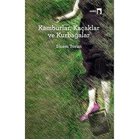 Kamburlar, Kaçaklar ve Kurbağalar / Dergah Yayınları / Sinem Torun