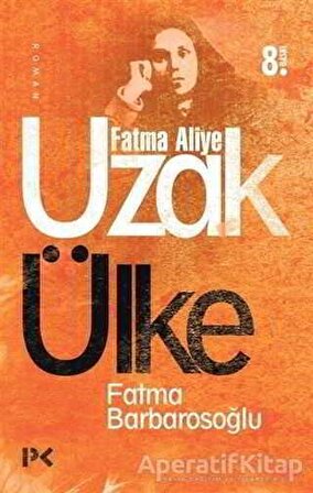 Uzak Ülke - Fatma Barbarosoğlu - Profil Kitap