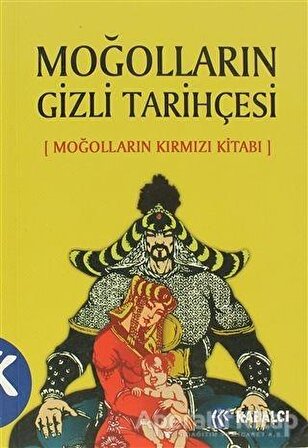 Moğolların Gizli Tarihçesi - Kabalcı Yayınevi